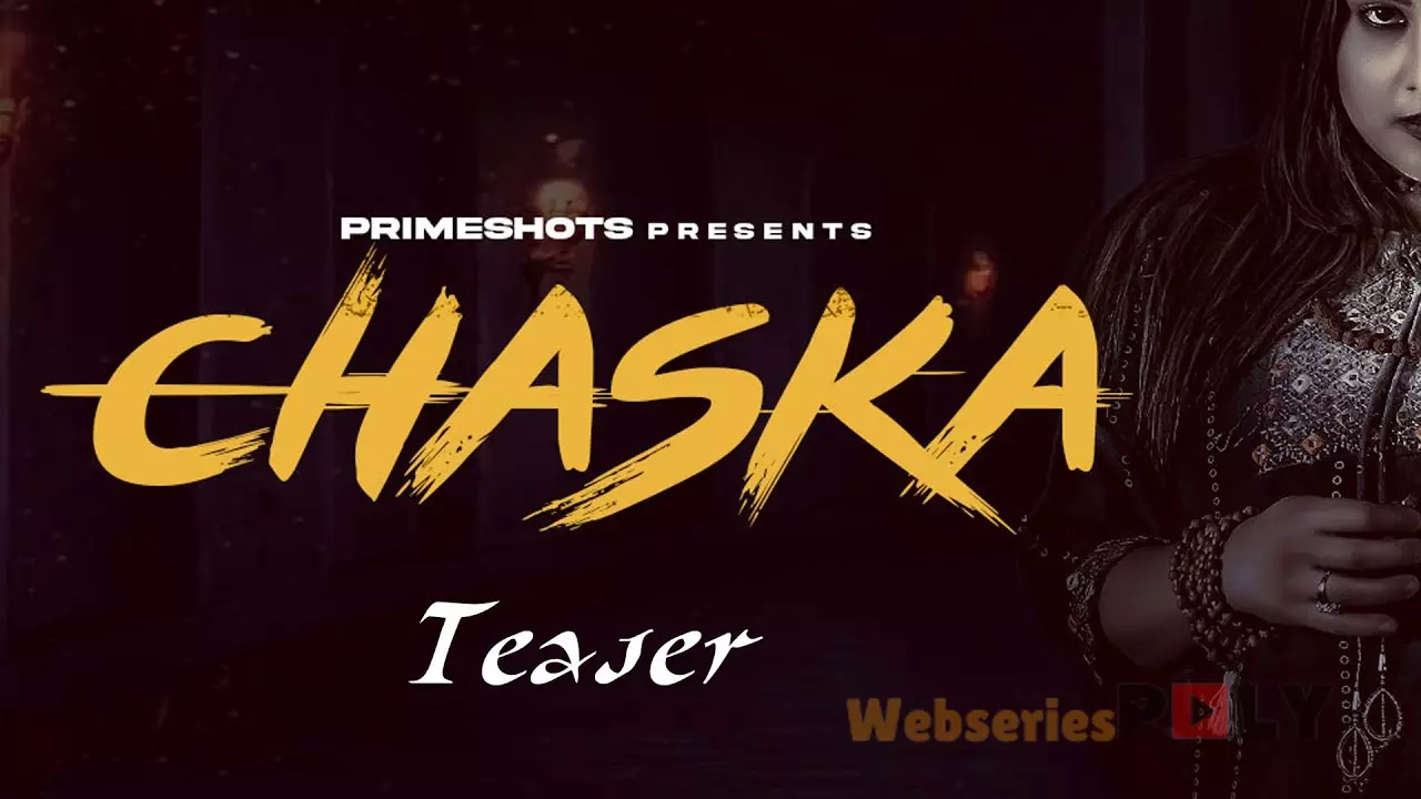 Chaska PrimeShots Web Series Actress
